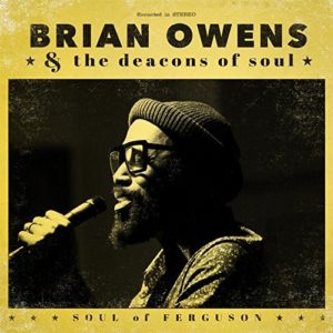 Brian Owens and The Deacons Of Soul New Album