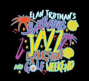 Elan Trotman's Fifth Annual Barbados Jazz Excursion 2018