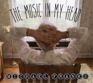 Michael Franks "The Music In My Head"