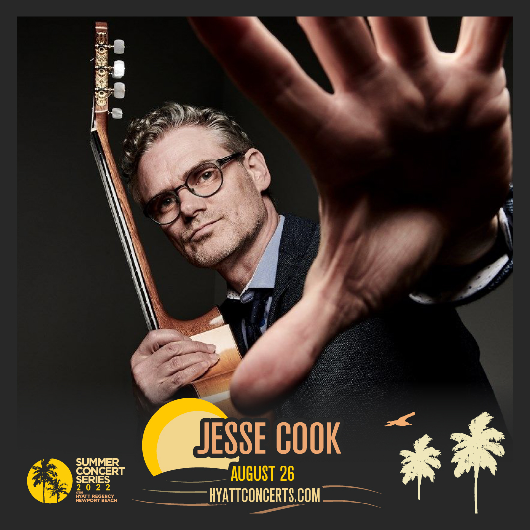 Hyatt Newport Beach Summer Concert Series 2022 Jesse Cook