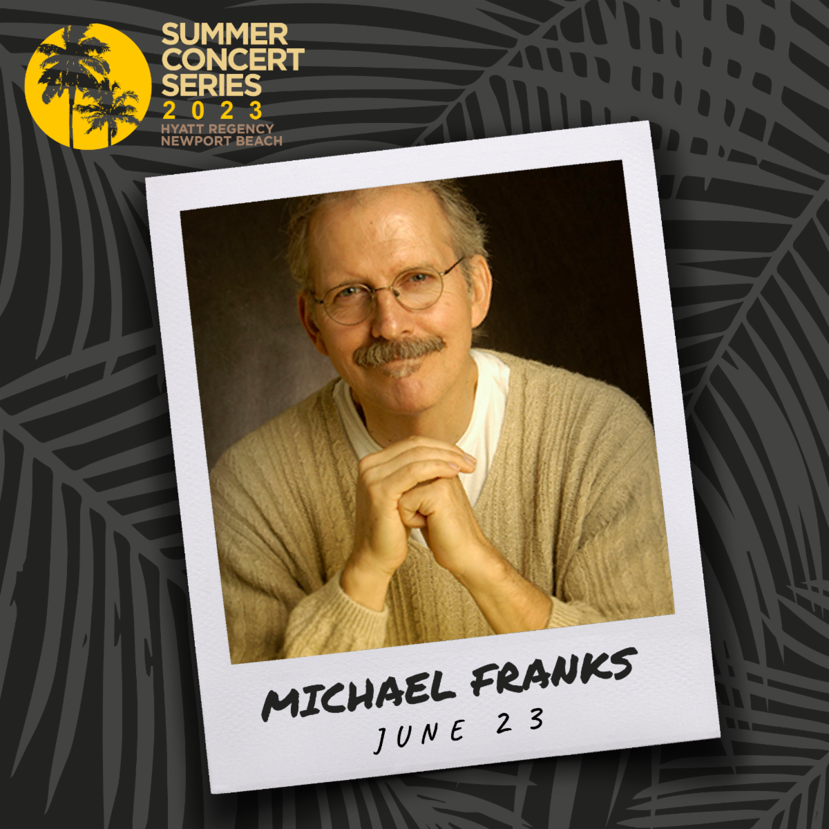 Hyatt Newport Beach Summer Concert Series 2023 Michael Franks