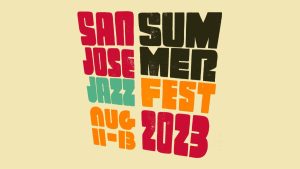 San Jose Jazz Summerfest 2023