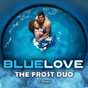 The Frost Duo 'Blue Love' - LISTEN