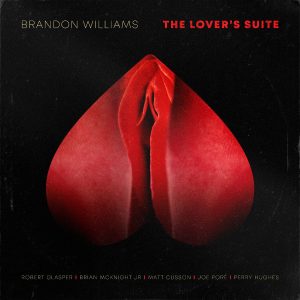 Brandon Williams 'The Lover’s Suite' - LISTEN
