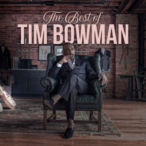 Tim Bowman Album 'The Best Of Tim Bowman' Out Now