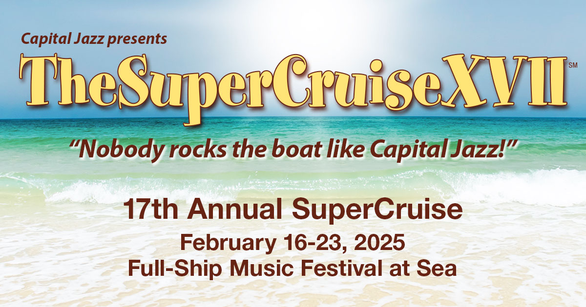 Capital Jazz SuperCruise 2025 Smooth Jazz and Smooth Soul